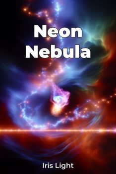 Neon Nebula, Iris Light