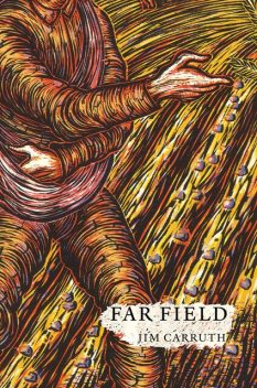 Far Field, Jim Carruth