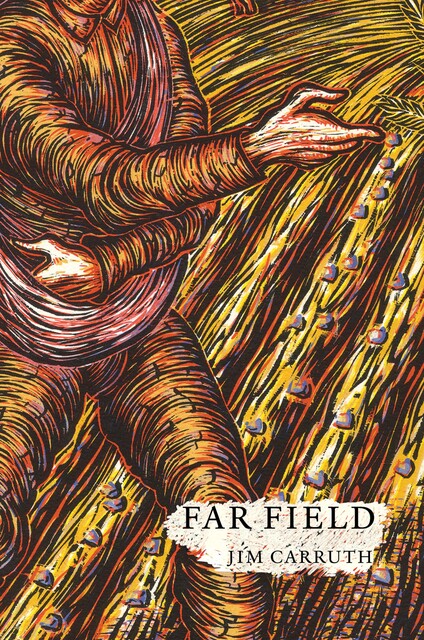 Far Field, Jim Carruth