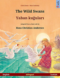 The Wild Swans – Yaban kuğuları (English – Turkish), Ulrich Renz