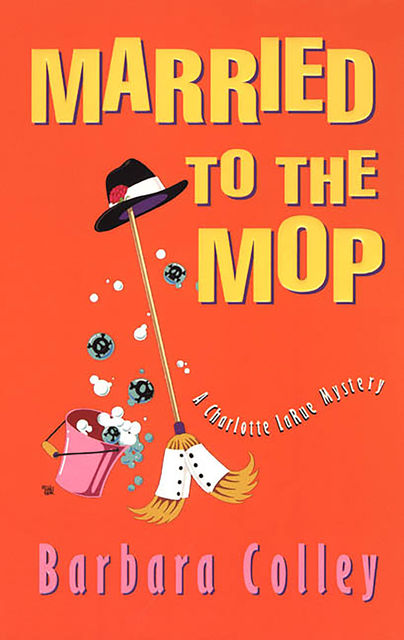Married To The Mop, Barbara Colley