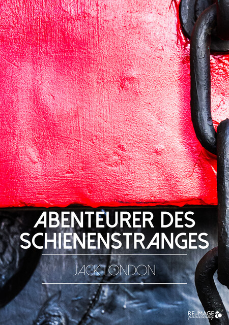Abenteurer des Schienenstranges, Jack London