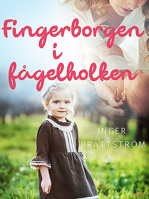 Fingerborgen i fågelboet, Inger Brattström