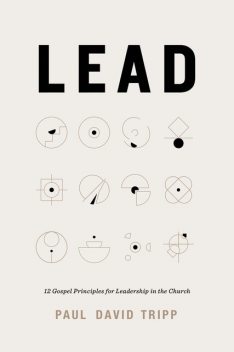 Lead, Paul David Tripp