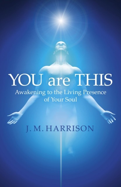 YOU are THIS, J.M. Harrison