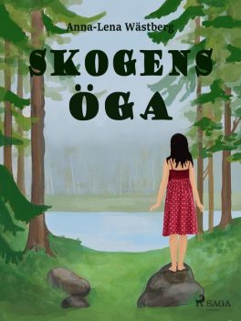 Skogens öga, Anna-Lena Wästberg