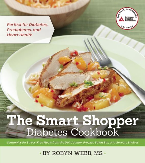 The Smart Shopper Diabetes Cookbook, Robyn Webb