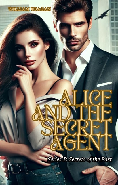 Alice and the Secret Agent, William Ubagan