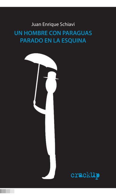 Un hombre con paraguas parado en la esquina, Juan Enrique Schiavi