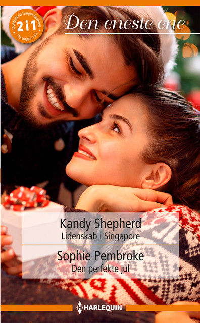 Lidenskab i Singapore / Den perfekte jul, Sophie Pembroke, Kandy Shepherd