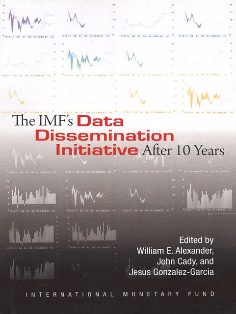 The IMF's Data Dissemination Initiative After Ten Years, William Alexander