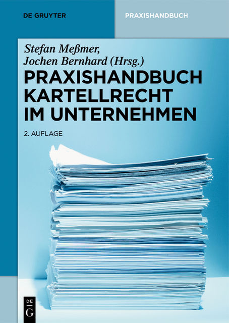 Praxishandbuch Kartellrecht im Unternehmen, Jochen Bernhard, Stefan Meßmer, Rechtsanwalt