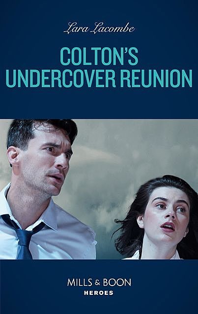 Colton's Undercover Reunion, Lara Lacombe