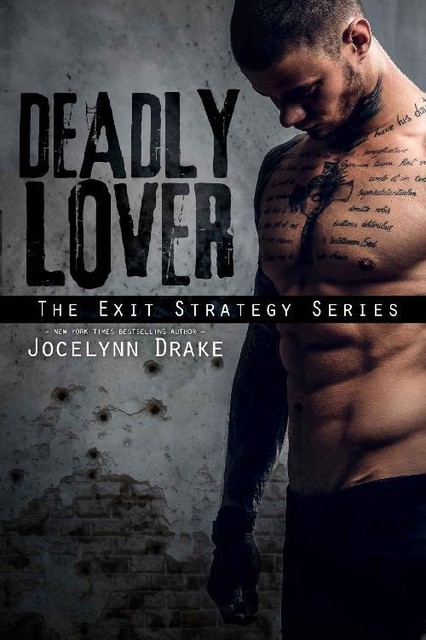 Deadly Lover (Exit Strategy Book 1), Jocelynn Drake