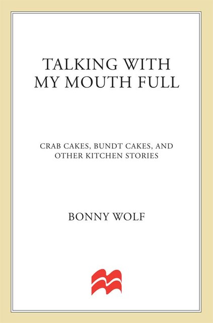 Talking with My Mouth Full, Bonny Wolf