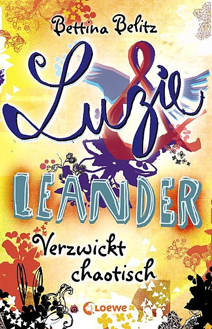 Luzie & Leander 3 – Verzwickt chaotisch, Bettina Belitz