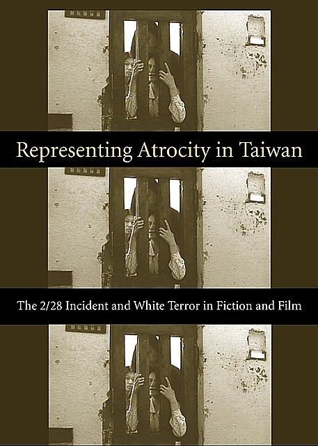 Representing Atrocity in Taiwan, Sylvia Li-chun Lin