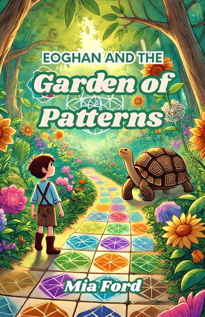 Eoghan and the Garden of Patterns, Mia Ford