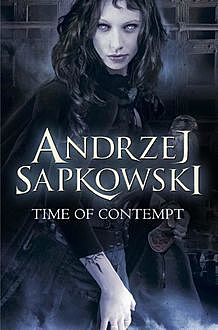 Time of Contempt, Andrzej Sapkowski