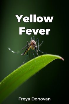 Yellow Fever, Freya Donovan