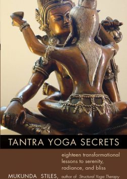 Tantra Yoga Secrets, Mukunda Stiles