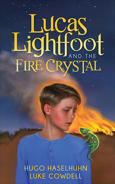 Lucas Lightfoot and the Fire Crystal, Hugo Haselhuhn, Luke Cowdell