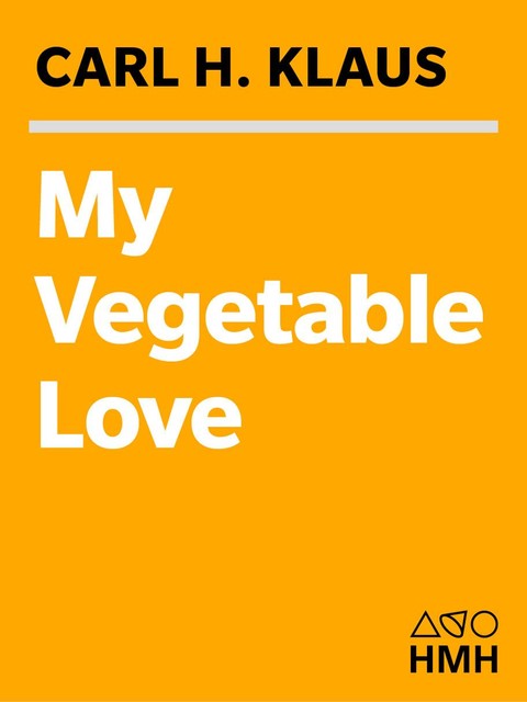 My Vegetable Love, Carl Klaus
