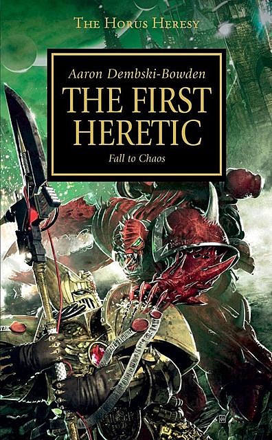 The First Heretic, Aaron Dembski-Bowden