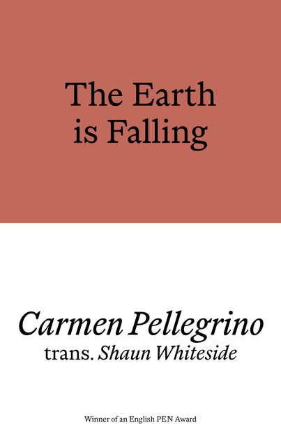 The Earth is Falling, Carmen Pellegrino