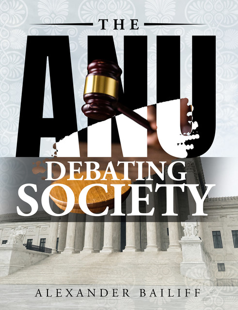 The ANU Debating Society, Alexander Bailiff