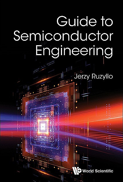 Guide to Semiconductor Engineering, Jerzy Ruzyllo
