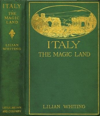 Italy, the Magic Land, Lilian Whiting