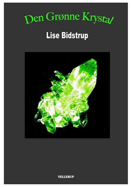 Den grønne krystal, Lise Bidstrup