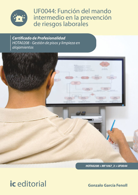 Función del mando intermedio en la Prevención de Riesgos Laborales. HOTA0208, Gonzalo García Fenoll