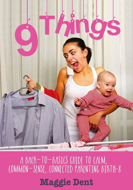 9 Things, Maggie Dent