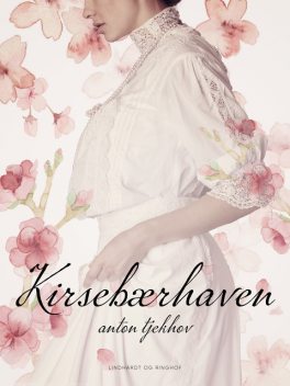 Kirsebærhaven, Anton Tjekhov