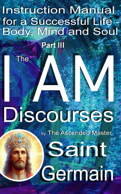 The I AM Discourses, Godfré Ray King, Saint Germain, Bernd Prokop