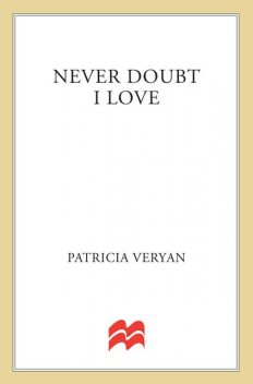 Never Doubt I Love, Patricia Veryan