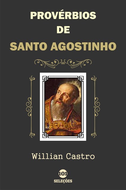 Provérbios de Santo Agostinho, Willian Castro