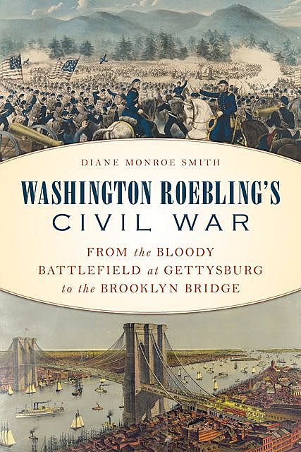 Washington Roebling's Civil War, Diane Smith