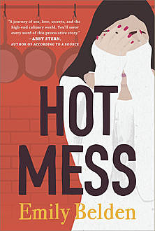 Hot Mess, Emily Belden