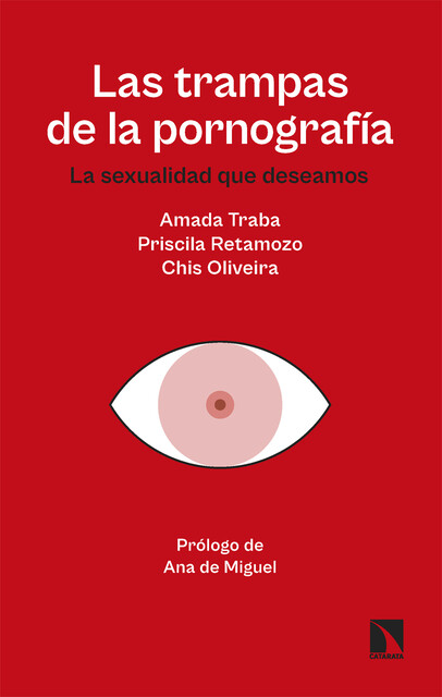 Las trampas de la pornografía, Amada Traba, Chis Oliveira, Priscila Retamozo