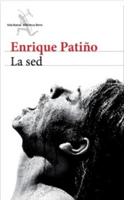 La sed, Enrique Patiño