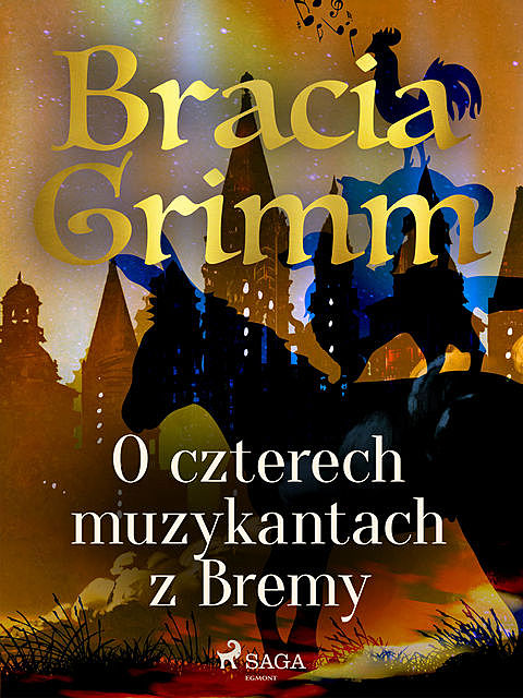 O czterech muzykantach z Bremy, Bracia Grimm