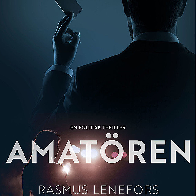 Amatören, Rasmus Lenefors