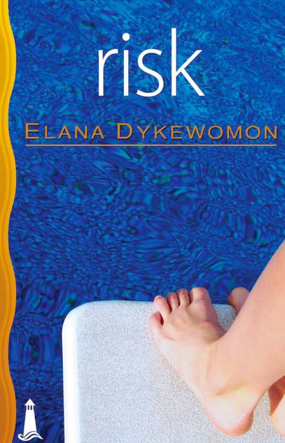 Risk, Elana Dykewomon