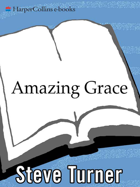 Amazing Grace, Steve Turner