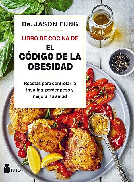 El libro de cocina de «El código de la obesidad», Jason Fung