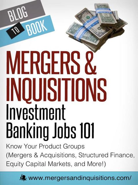 Investment Banking Jobs 101: Know Your Product Groups, Brian DeChesare