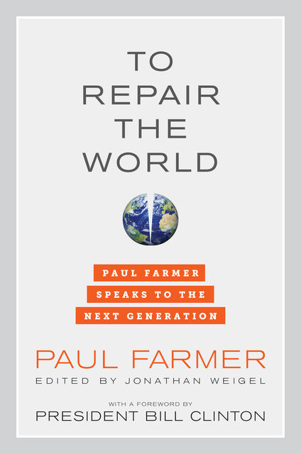 To Repair the World, Paul Farmer